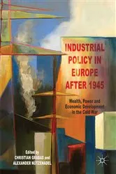 Book cover of Industrial Policy in Europe after 1945 by C. Grabas