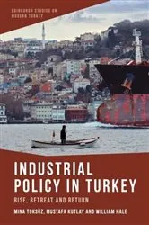 Book cover of Industrial Policy in Turkey by Mina Toksoz
