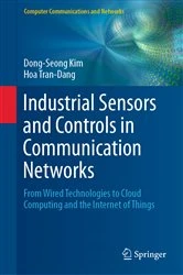 Book cover of Industrial Sensors and Controls in Communication Networks by Dong-Seong Kim