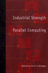 Book cover of Industrial Strength Parallel Computing by Alice E. Koniges