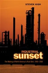 Book cover of Industrial Sunset by Steven High