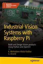 Book cover of Industrial Vision Systems with Raspberry Pi by K. Mohaideen Abdul Kadhar