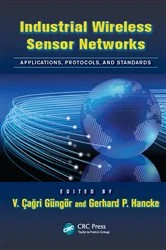 Book cover of Industrial Wireless Sensor Networks by V. Çağrı Güngör