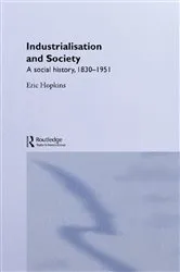 Book cover of Industrialisation and Society by Eric Hopkins