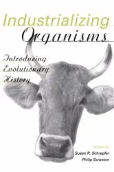 Book cover of Industrializing Organisms by Susan Schrepfer