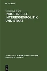Book cover of Industrielle Interessenpolitik und Staat by Clemens A. Wurm