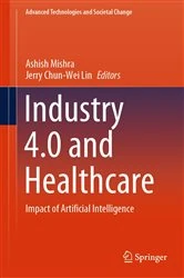 Book cover of Industry 4.0 and Healthcare by Ashish Mishra
