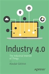 Book cover of Industry 4.0 by Alasdair Gilchrist