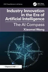 Book cover of Industry Innovation in the Era of Artificial Intelligence by Xiaomei Wang