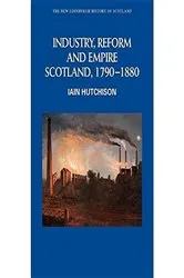 Book cover of Industry, Reform and Empire by Iain Hutchison