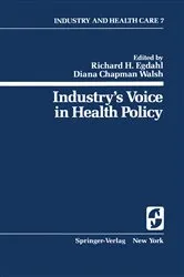 Book cover of Industry’s Voice in Health Policy by Richard H. Egdahl