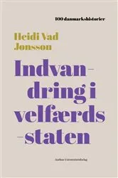 Book cover of Indvandring i velfærdsstaten by Heidi Vad Jonsson