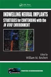 Book cover of Indwelling Neural Implants by William M. Reichert