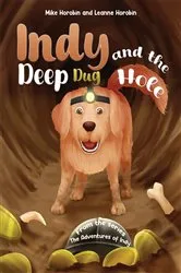 Book cover of Indy and the Deep Dug Hole by Mike Horobin