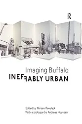 Book cover of Ineffably Urban: Imaging Buffalo by Miriam Paeslack