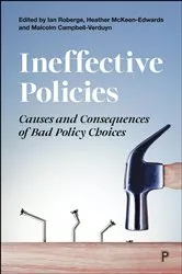 Book cover of Ineffective Policies by Ian Roberge