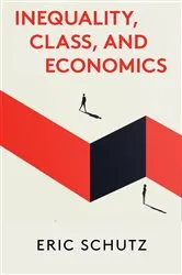 Book cover of Inequality, Class, and Economics by Unknown