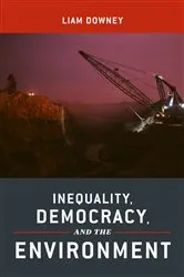 Book cover of Inequality, Democracy, and the Environment by Liam Downey
