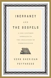 Book cover of Inerrancy and the Gospels by Vern S. Poythress