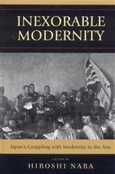 Book cover of Inexorable Modernity by Hiroshi Nara