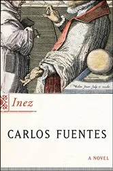Book cover of Inez by Carlos Fuentes