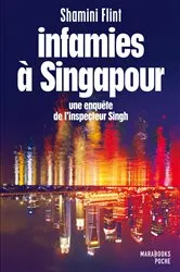 Book cover of Infamies à Singapour. Une enquête de l'inspecteur Singh by Unknown