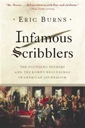 Book cover of Infamous Scribblers by Eric Burns