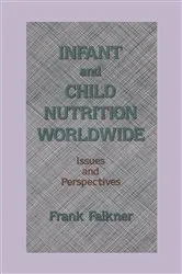 Book cover of Infant and Child Nutrition Worldwide by Frank Falkner