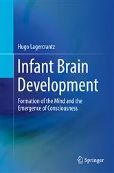 Book cover of Infant Brain Development by Hugo Lagercrantz