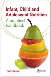 Book cover of Infant, Child and Adolescent Nutrition by Judy More