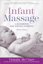 Book cover of Infant Massage (Fourth Edition) by Vimala McClure
