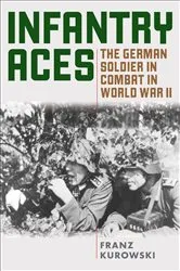 Book cover of Infantry Aces by Franz Kurowski