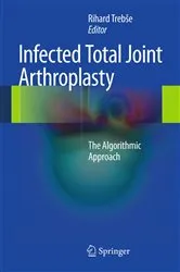 Book cover of Infected Total Joint Arthroplasty by Rihard Trebše