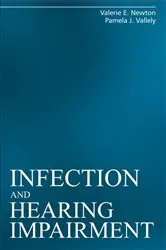 Book cover of Infection and Hearing Impairment by Valerie E. Newton
