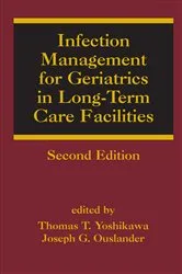 Book cover of Infection Management for Geriatrics in Long-Term Care Facilities (2nd ed.) by Thomas T. Yoshikawa
