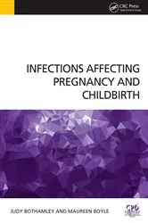 Book cover of Infections Affecting Pregnancy and Childbirth by Judy Bothamley