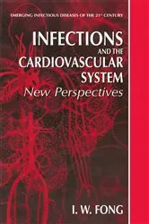 Book cover of Infections and the Cardiovascular System by I.W. Fong