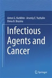 Book cover of Infectious Agents and Cancer by Anton G. Kutikhin