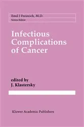 Book cover of Infectious Complications of Cancer by J. Klastersky