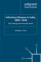 Book cover of Infectious Disease in India, 1892-1940 by S. Polu