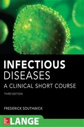Book cover of Infectious Diseases A Clinical Short Course 3/E (3rd ed.) by Frederick S. Southwick