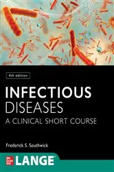 Book cover of Infectious Diseases: A Clinical Short Course, 4th Edition (4th ed.) by Frederick S. Southwick