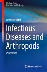 Book cover of Infectious Diseases and Arthropods (3rd ed.) by Jerome Goddard
