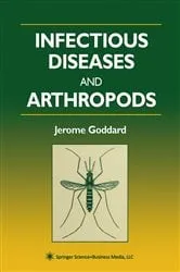Book cover of Infectious Diseases and Arthropods by Jerome Goddard