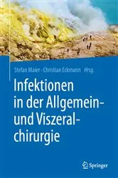 Book cover of Infektionen in der Allgemein- und Viszeralchirurgie by Stefan Maier