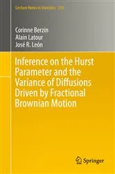 Book cover of Inference on the Hurst Parameter and the Variance of Diffusions Driven by Fractional Brownian Motion by Corinne Berzin