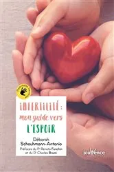 Book cover of Infertilité : mon guide vers l'espoir by Déborah Schouhmann-Antonio