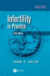 Book cover of Infertility in Practice (5th ed.) by Adam Balen