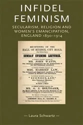 Book cover of Infidel feminism by Laura Schwarz