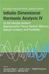 Book cover of Infinite Dimensional Harmonic Analysis Iv: On The Interplay Between Representation Theory, Random Matrices, Special Functions, And Probability - Proceedings Of The Fourth German-japanese Symposium by Joachim Hilgert